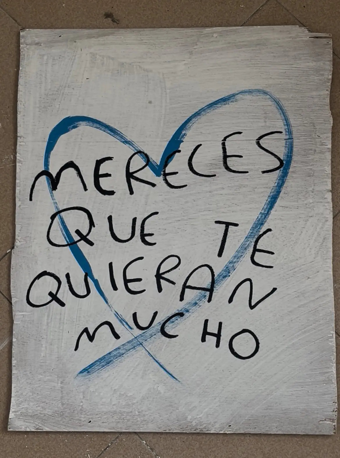 Mereces que te quieran mucho (pintura original) Torna Gris - Artista Mexicano