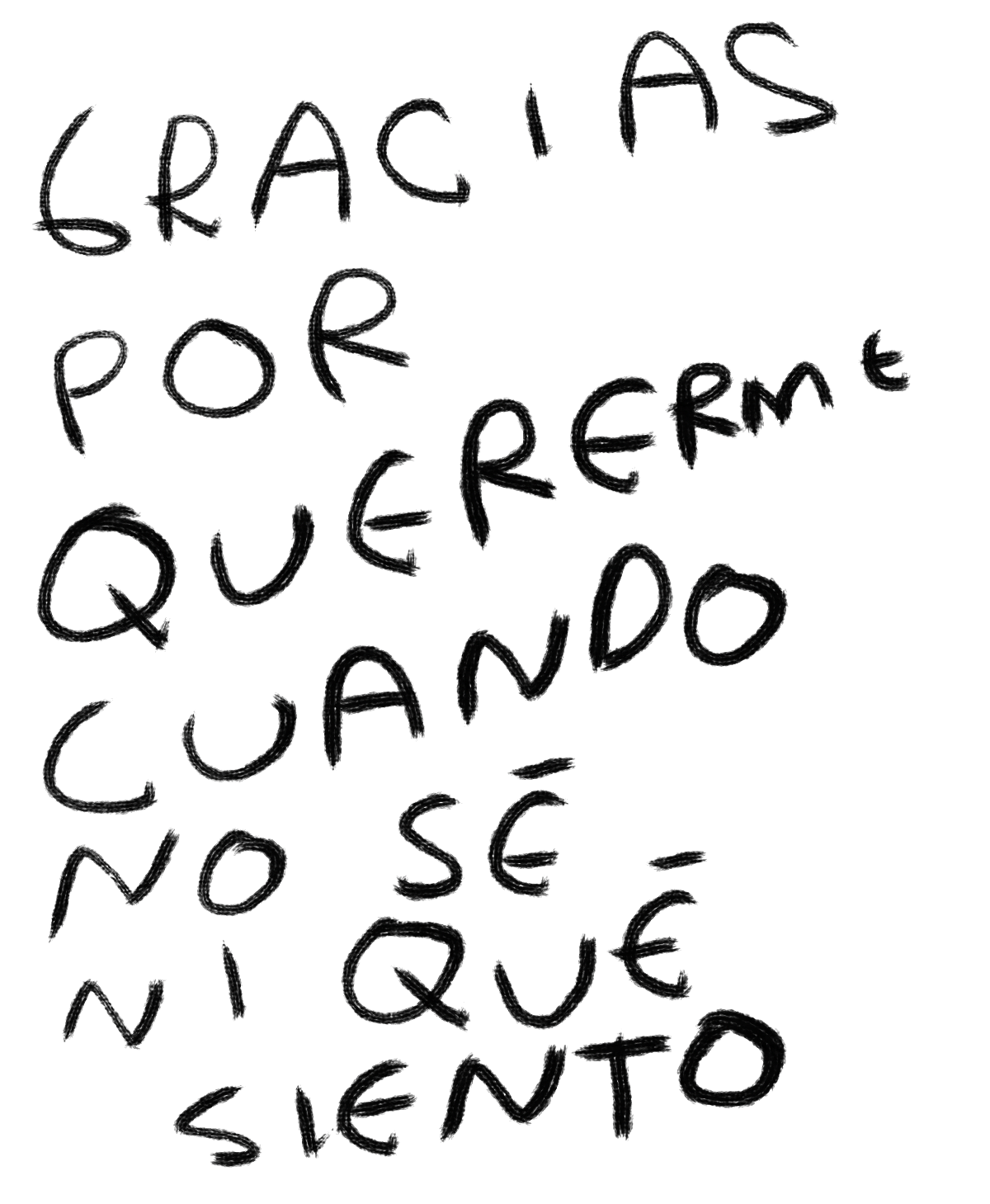 "Gracias por Quererme Cuando No Sé Ni Qué Siento" — Print Original Firmado | Torna Gris