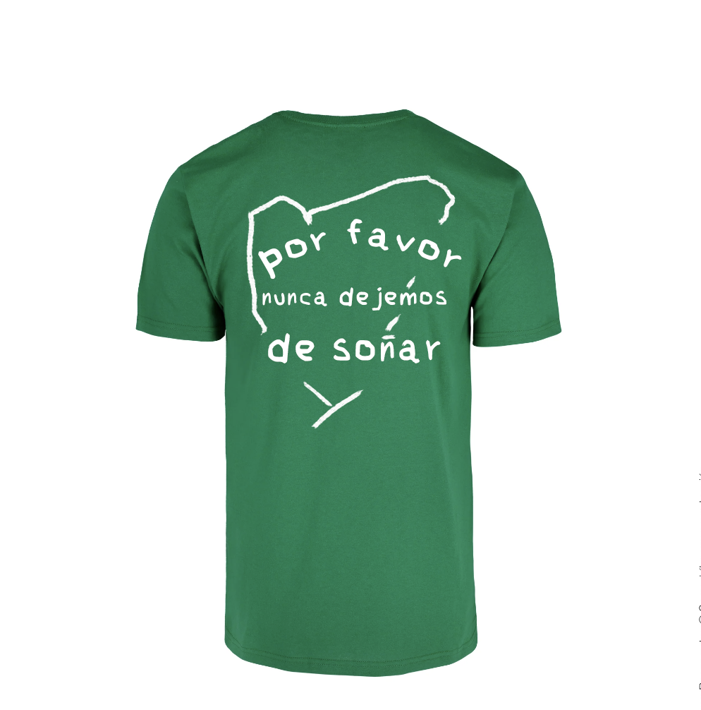 Playera Verde "Por Favor Nunca Dejemos de Soñar" | Camiseta Unisex Torna Gris