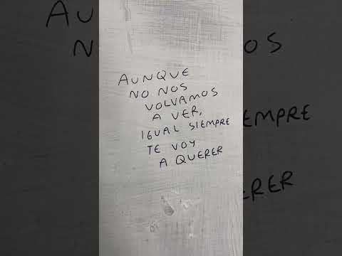 Aunque no nos volvamos a ver siempre te voy a querer #querer #volver #recuerdos