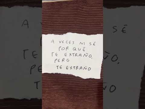 A veces ni se por qué te extraño pero te extraño mucho #teextraño #nose #idk