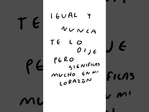 Igual no te lo dije pero significas mucho para mí #parami #corazoncito #amor