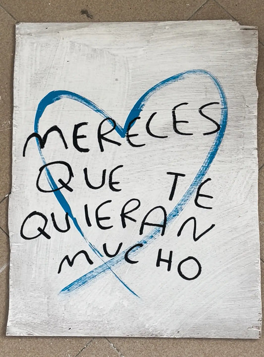 Mereces que te quieran mucho (pintura original) Torna Gris - Artista Mexicano