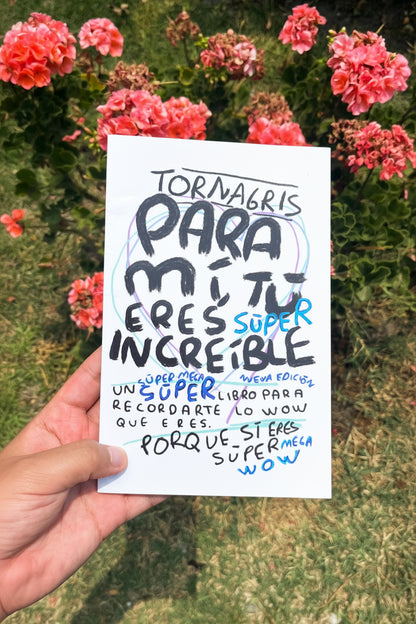 Para Mí Tú Eres Increíble 2da Edición – Mayoreo 5 a 100 piezas | Torna Gris