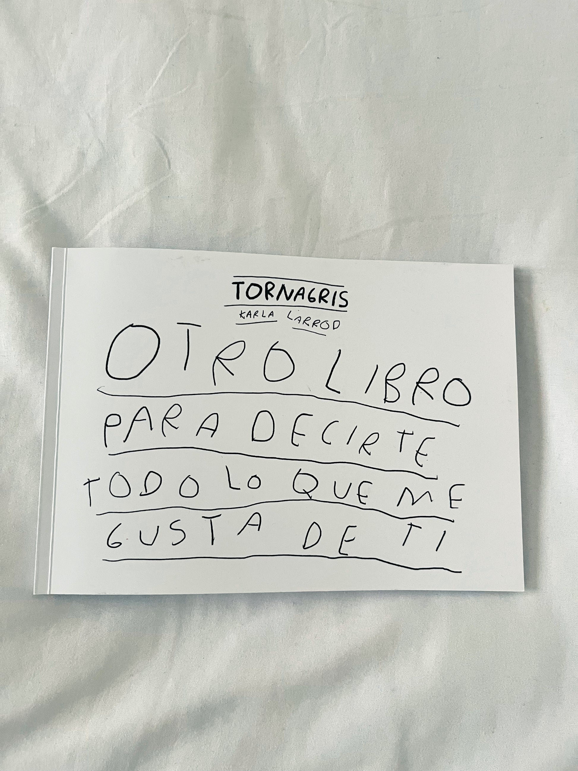 Otro libro para decirte todo lo que me gusta de ti (Fisico) - Torna Gris - Artista Mexicano