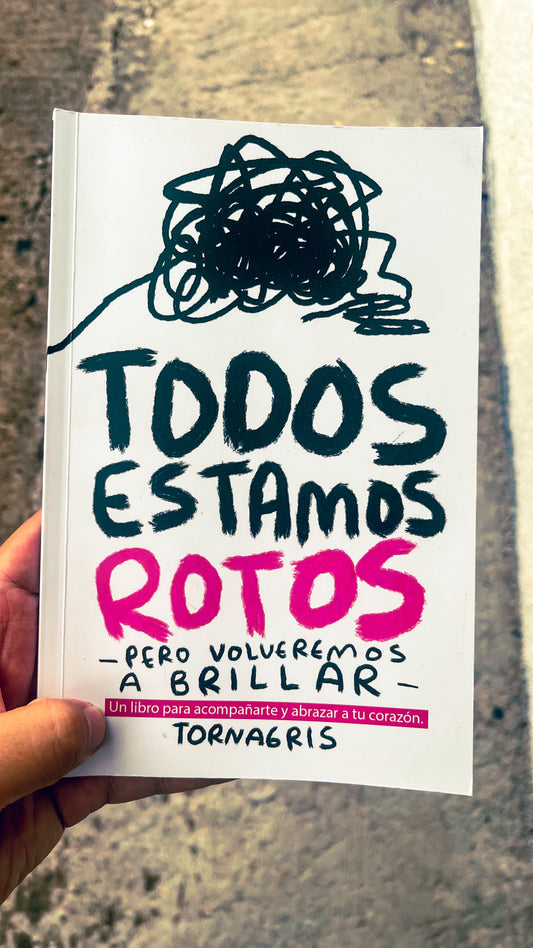 Todos estamos rotos Libro fisico