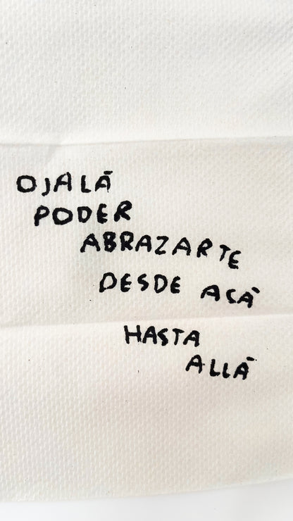 Ojalá Pueda Abrazarte de Aquí Hasta Allá – Servilleta Intervenida Original