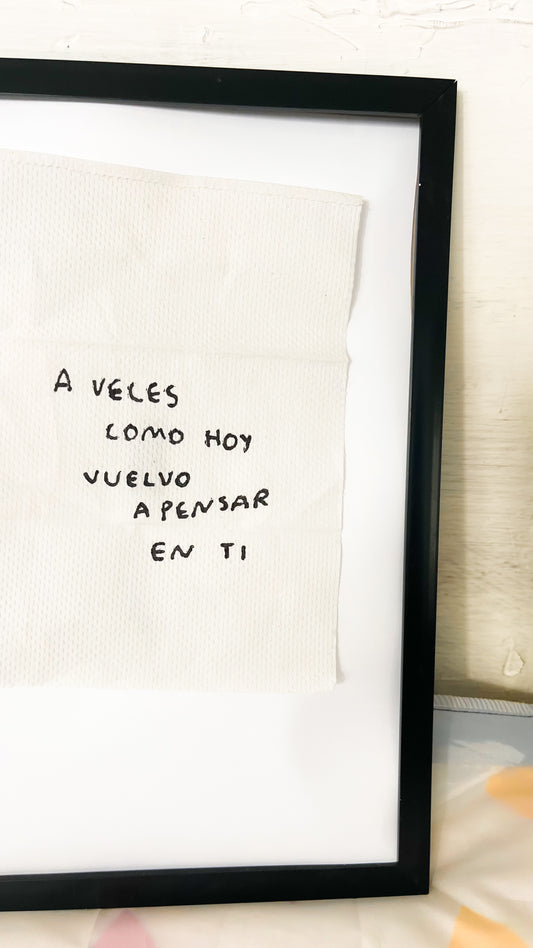 A Veces Como Hoy Vuelvo a Pensar en Ti – Servilleta Intervenida Original