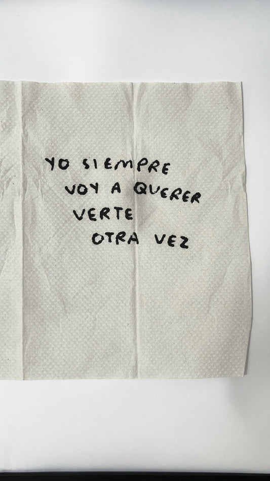 Yo Siempre Voy a Querer Verte Otra Vez – Servilleta Intervenida Original