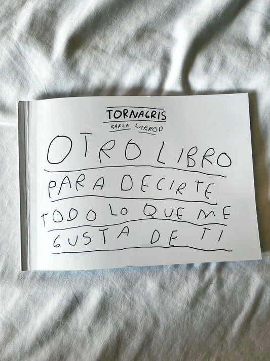 Otro libro para decirte todo lo que me gusta de ti (Fisico) - Torna Gris - Artista Mexicano