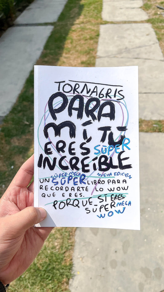 Para Mí Tú Eres Increíble - Libro de Amor y Autoestima 2da Edición | Torna Gris