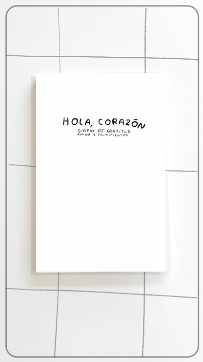 Hola Corazón | Diario de Journaling para Entender tus Sentimientos