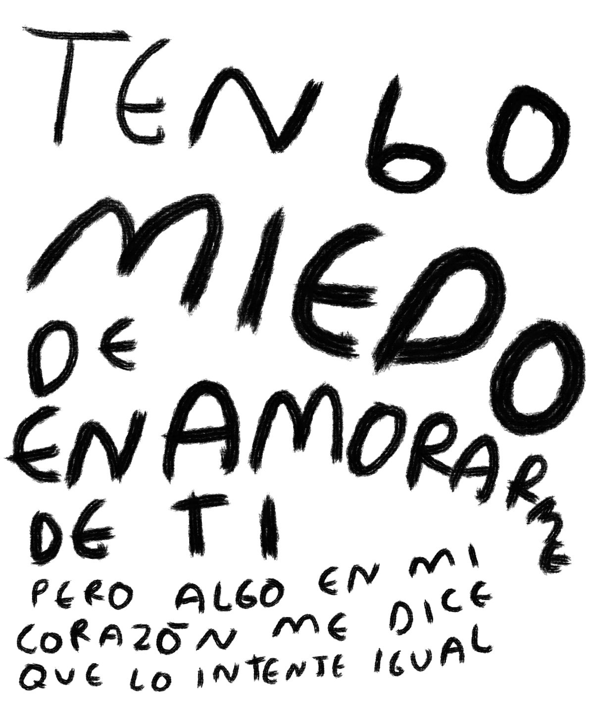 Tengo Miedo de Enamorarme de Ti  — Print Original Firmado | Torna Gris