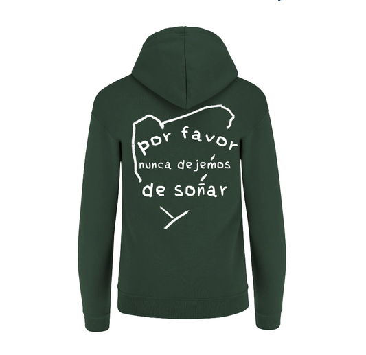 Hoodie Verde Por Favor Nunca Dejemos de Soñar | Sudadera con Capucha Unisex