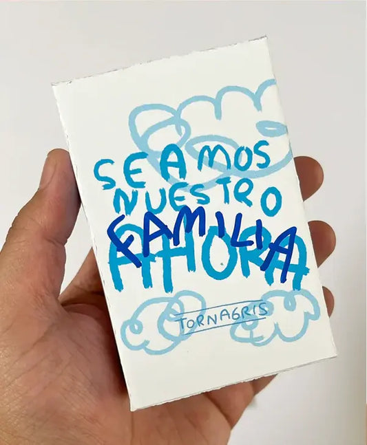 Seamos Nuestro Ahora Familiar (Fisico) - Torna Gris - Artista Mexicano
