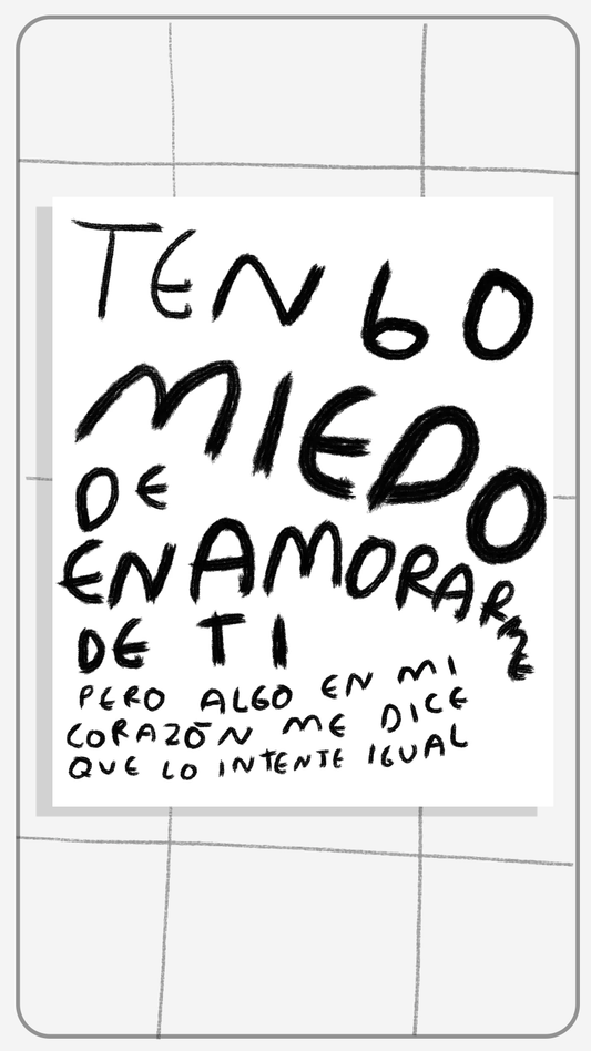 Tengo Miedo de Enamorarme de Ti  — Print Original Firmado | Torna Gris