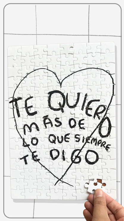 Te quiero mas de lo que siempre te digo - Rompecabezas - TORNA GRIS